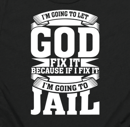 I M Going to Let God Fix It TEE