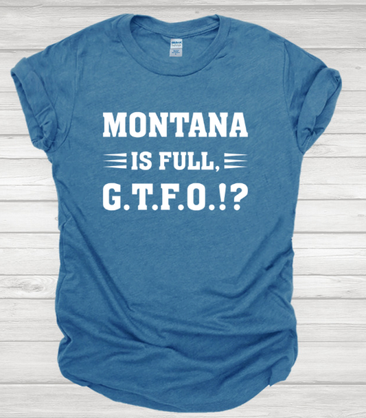 Montana is full of G.T.F.O. Gildan Tee Tshirt