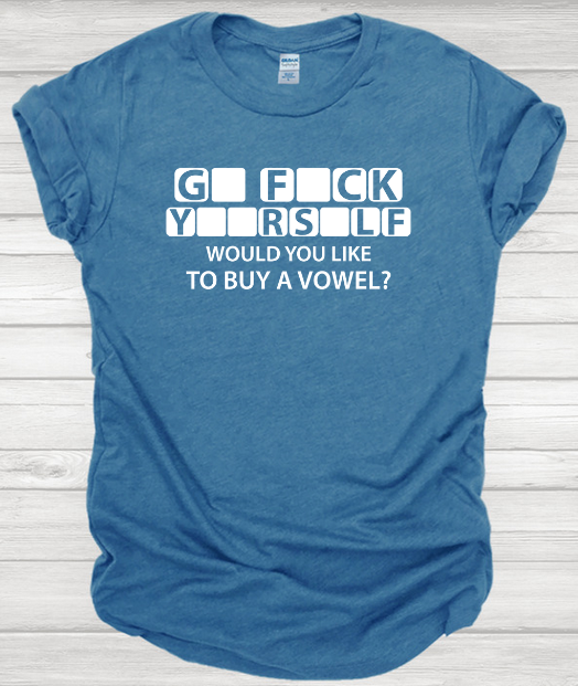 GO F*ck Your Self Gildan Tee Tshirt