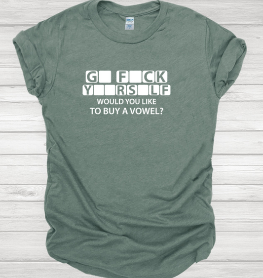 GO F*ck Your Self Gildan Tee Tshirt