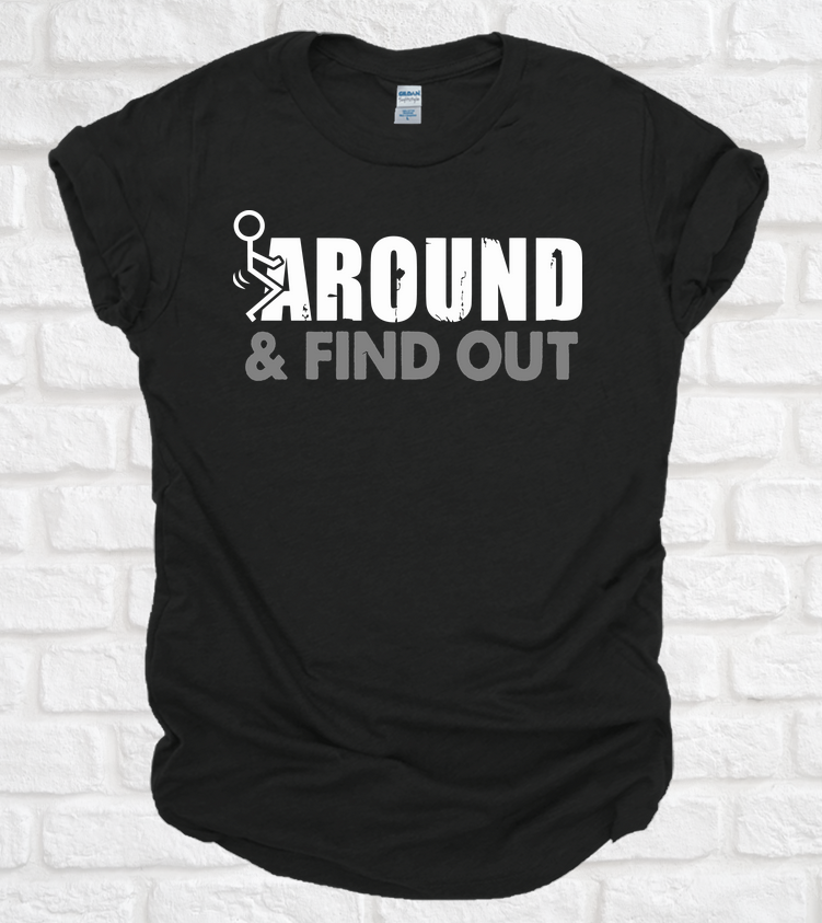 Screw Around and Find Out Tee Tshirt