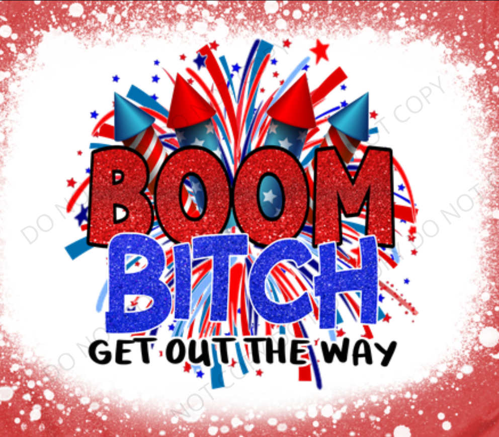 Boom Bitch 4th Of July