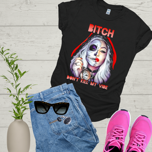 Kill My Vibe Bitch, Inspirational Woman Saying, Two Skulls Gift, Witch Bitch Mexican Catrina