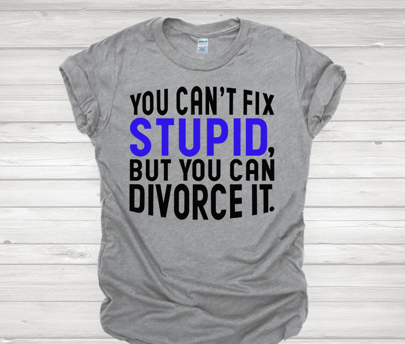 Divorce Stupid Tee