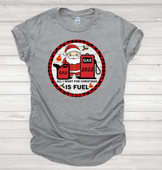 All I Want Is Gas Holiday Tee